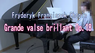 ショパン　華麗なる大円舞曲　ワルツ１番　変ホ長調　Op.18　（Chopin　Grande valse brillant Op.18）