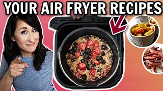 YOU Sent Me Air Fryer Recipes - I Made 'Em! // Trying 5 YUMMY Air Fryer Recipes