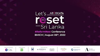 #ReformNow Conference: Let's Reset Sri Lanka Day 02