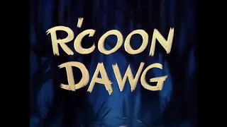 R’coon Dawg (1951) Original Titles Recreation