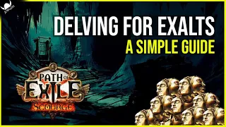 A Guide on how to make Exalts the Easy way in Delve - Path of Exile 3.16 Scourge League
