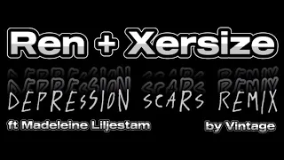 Ren + Xersize ft Madeleine Liljestam - Depression Scars Remix {Remix by Vintage EvenStar}