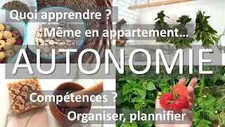 Autonomie - Par quoi commencer quand on a pas encore changé de vie ? Quelles compétences acquérir ?