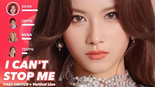 (AI COVER) I CAN'T STOP ME TWICE Part Switch + Vertical Line