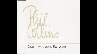 Phil Collins - Can't Turn Back The Years