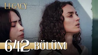 Emanet 642. Bölüm | Legacy Episode 642