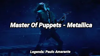 Master Of Puppets - Metallica (Legendado - Tradução) Música que o Eddie toca no mundo invertido