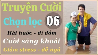 Tuyển Tập  truyện cười P6 - truyện cười Tiếu Lâm