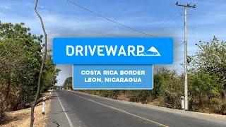 Driving Costa Rica Border to Leon Nicaragua | Peñas Blancas Rivas Panamerican Crucero Jinotepe