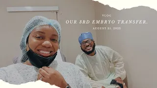 Embryo transfer #3 // transfer day