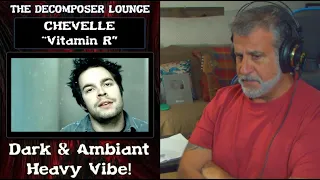 Old Composer REACTS to Chevelle "Vitamin R" ~ Reaction & Dissection ~The Decomposer Lounge