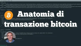 Bitcoin: Anatomia di una transazione (locking & unlocking script e verifica su nodo)