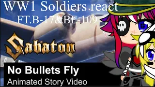 WW1 Soldier React FT.B-17 & BF-109 [NO BULLETS FLY-Sabaton]