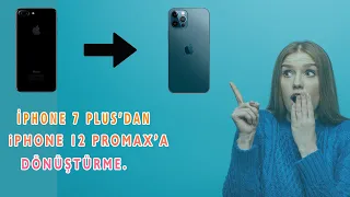 iPHONE 7 PLUS'DAN 12 PROMAX'A DÖNÜŞTÜRME TÜRKİYE'DE İLK !!!