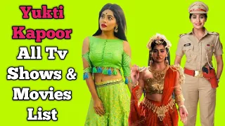 Yukti Kapoor All Tv Serials List || Full Filmography || Indian Actress || Maddam Sir