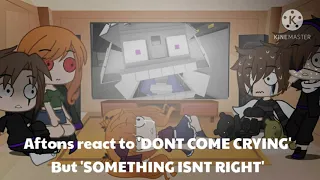 Aftons reacts to 'Dont come crying but something isnt right!!'...|Gcmv|