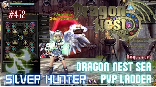 #452 Silver Hunter With Skill Build Preview ~ Dragon Nest SEA PVP Ladder -Requested-