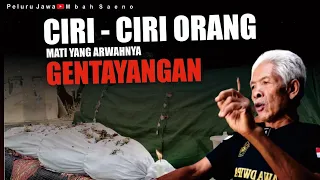 CIRI - CIRI ORANG YANG MATI ARWAHNYA GENTAYANGAN