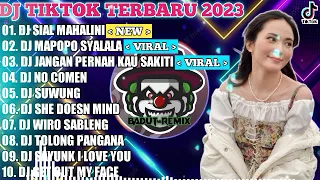 DJ TERBARU TIKTOK 2023 - DJ SIAL MAHALINI X MAPOPO MBONA SYALALA COMANDO | FULL BASS