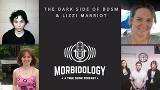 The Dark Side of BDSM & Lizzi Marriott - TRUE CRIME