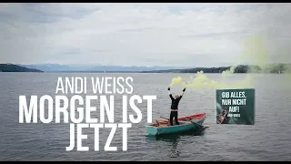 "MORGEN IST JETZT" - Andi Weiss