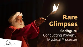 Sadhguru Conducting Powerful Mystical Processes - Rare Glimpses | Sadhguru