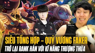 SIÊU TỔNG HỢP QUỶ VƯƠNG FAKER TRỞ LẠI RANK HÀN VỚI NHỮNG GIÁO ÁN CỰC XỊN