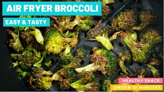 Air Fryer Broccoli | How to make Air Fryer Broccoli | Tasty, Crispy & Easy | Under 10 Minutes Snack
