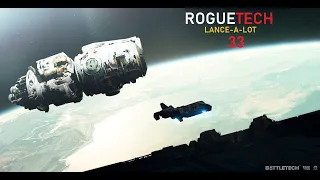 BattleTech RogueTech Lance-A-Lot: Episode 33 // The Quest for Parts //