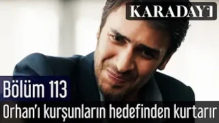 Karadayı 113.Bölüm | Mahir, Orhan'ı kurşunların hedefinden kurtarır