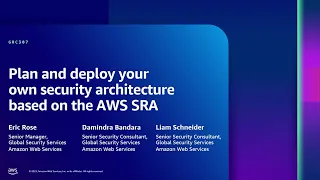 AWS re:Inforce 2023 - Plan and deploy your own security architecture based on the AWS SRA (GRC307)