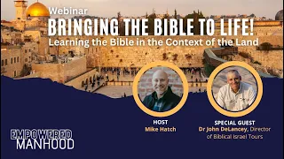 Bringing The Bible To Life: Learning the Bible in the Context of the Land
