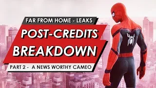 Spider-Man: Far From Home Post Credits Scene Leaked | Breakdown End Credits Cameo Stinger | PART 2