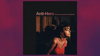 Taylor Swift - Anti-Hero (Jimmy Jam and Terry Lewis Remix)