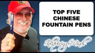 Discover The Absolute Best Chinese Fountain Pens: My Top 5 Picks!