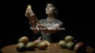 Resa Saffa Park - When Your World Turns (Lyric Video)