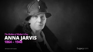 The Mother of Mothers Day: Anna Jarvis