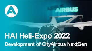 HAI Heli-Expo 2022 - Development of CityAirbus NextGen