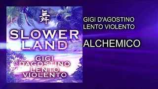 Gigi D’Agostino & Lento Violento – Alchemico