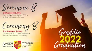 Prifysgol Glyndwr Wrecsam - Seremoni B - 2022 / Wrexham Glyndwr University - Ceremony B- 2022