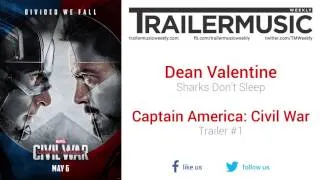 Captain America: Civil War - Trailer #1 Music (Dean Valentine - Sharks Don't Sleep)