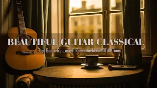 ♫ Guitar Music BGM ♫ The Most Relaxing Guitar Music - The World's Most Beautiful Music For You