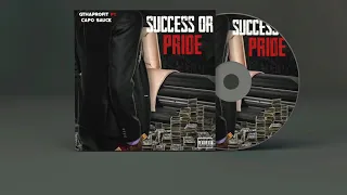 Success or Pride - ft. Capo Sauce (Prod. DreamLife Beats)