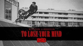 BSD BMX / Killian Limousin / To Lose Your Mind