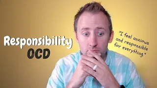 Responsibility OCD | What It Looks Like and How To Treat It