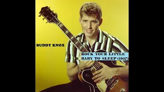 Buddy Knox - Rock Your Little Baby To Sleep  [Stereo] - 1957