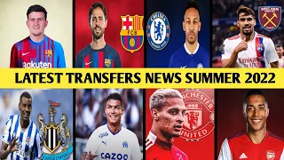 LATEST TRANSFERS NEWS SUMMER 2022 | NEW CONFIRMED TRANSFERS & RUMOURS SUMMER 2022 - 23