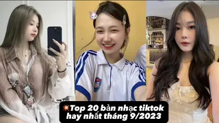 💥Top 20 Bài Nhạc Hot Nhất TikTok Tháng 9/2023 || Tổng Hợp Nhạc Dance Hot Nhất TikTok