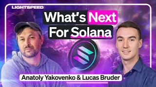 The Solana End Game | Anatoly Yakovenko & Lucas Bruder