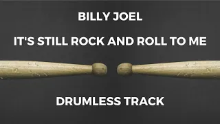 Billy Joel - It's Still Rock and Roll to Me (drumless)